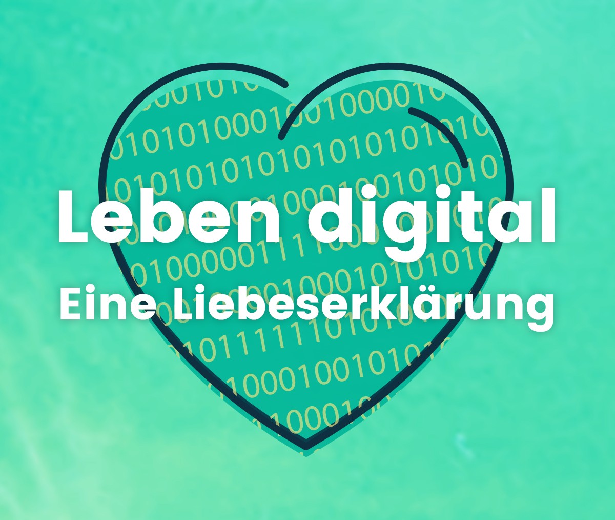 Featured image for “Leben digital – Eine Liebeserklärung an den Fortschritt”
